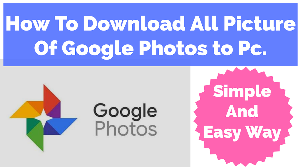 Free Google Photos Storage Is Over! How To Download All Picture Of ...