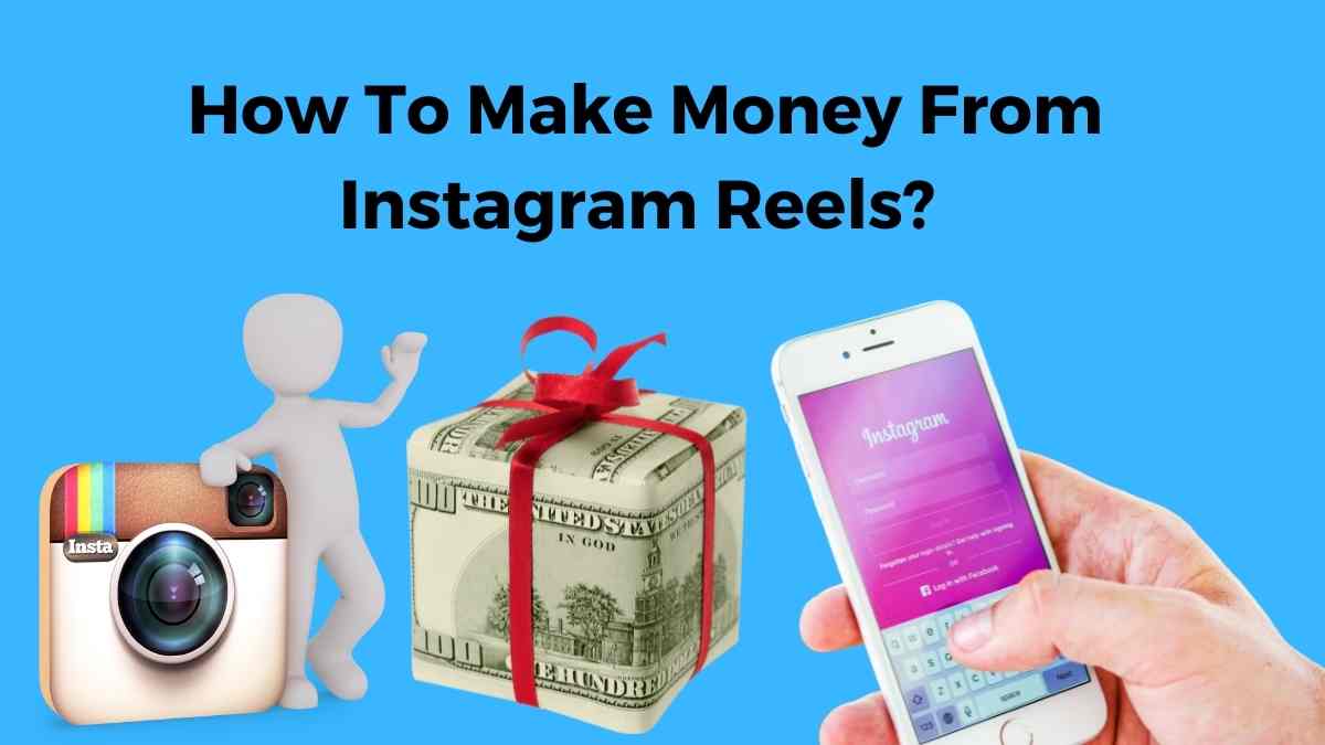 how-to-make-money-from-instagram-reels-2022-online-income