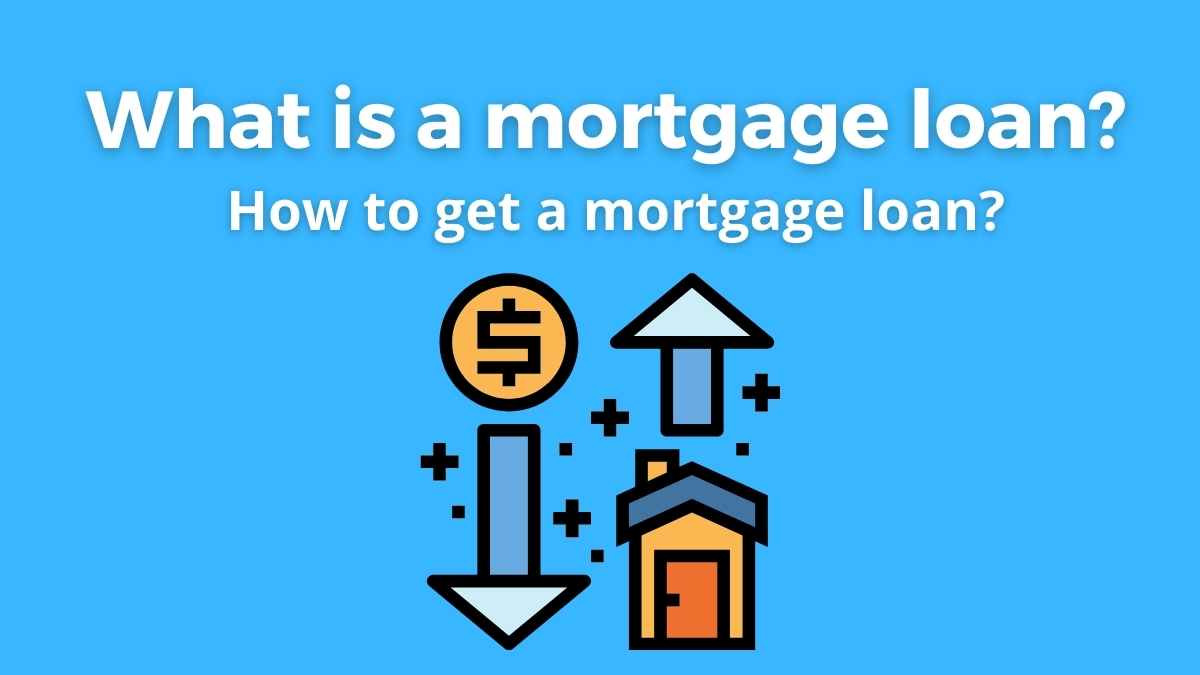 What is a mortgage loan? How to get a mortgage loan? - Borenno.com